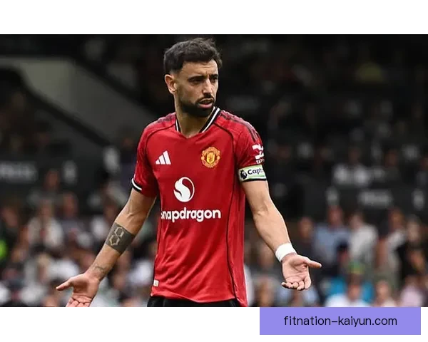 B费战术适配性持续提升，成为球队核心竞争力的重要因素